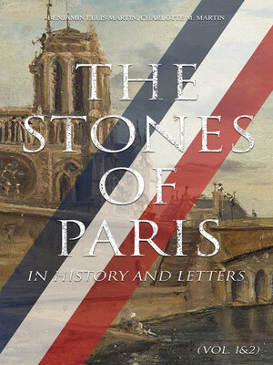 cover image of The Stones of Paris in History and Letters (Volume 1&2)